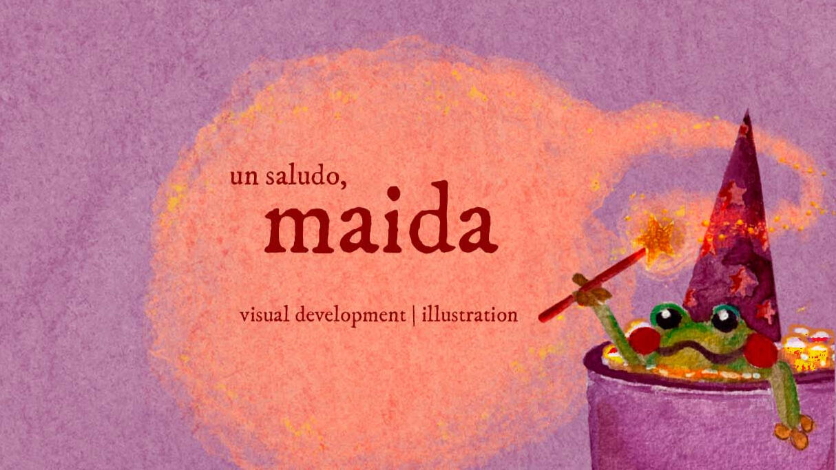 banner of a little magician frog making the letters "un saludo, maida. visual development and illustration" appear with magic. That's my presentation. Un saludo, I'm Maida.
